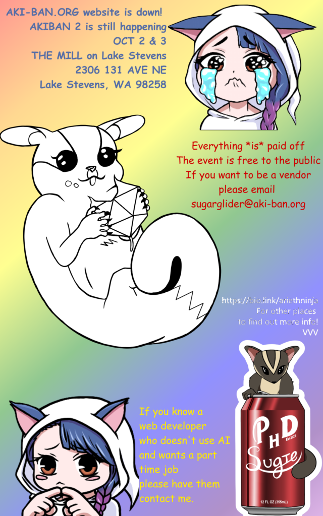 a poorly made image with a pale rainbow background that explain that the website is down, but akiban is still happen first weekend of oct at the mill. That everything is paid off, free to the public and telling vendors to email me. It also ask if there is a part time web person who doesn't us ai looking for a job.